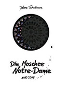 Cover: Die Moschee Notre-Dame - Renovamen Verlag