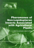 Cover: Pheromones of Non-Lepidopteran Insects Associated with Agricultural Plants - CABI Publishing