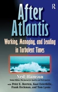 Cover: AFTER ATLANTIS: Working, Managing, and Leading in Turbulent Times - Routledge