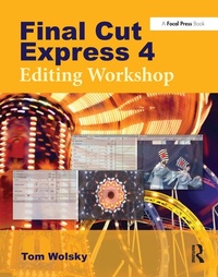Abbildung von: Final Cut Express 4 Editing Workshop - Routledge
