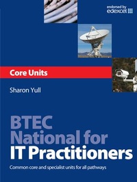 Enlarge image Cover: BTEC National for IT Practitioners: Core units - Routledge