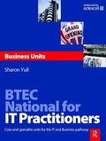 Cover: BTEC National for IT Practitioners: Business units - Routledge