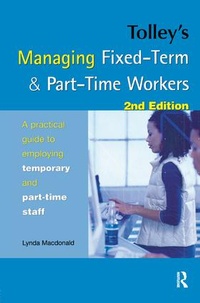 Enlarge image Cover: Tolley's Managing Fixed-Term & Part-Time Workers - Routledge