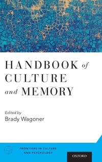 Enlarge image Cover: Handbook of Culture and Memory - Oxford University Press Inc