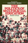 Cover: The Politics Of Multiracial Education - Routledge