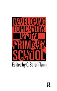 Enlarge image Cover: Topic Work In The Primary Scho - Routledge