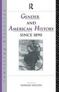 Cover: Gender and American History Since 1890 - Routledge