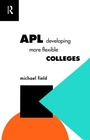 Cover: APL: Developing more flexible colleges - Routledge