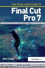 Cover: The Focal Easy Guide to Final Cut Pro 7 - Routledge
