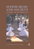 Cover: Sufism, Music and Society in Turkey and the Middle East - Routledge