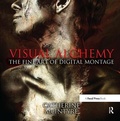 Cover: Visual Alchemy: The Fine Art of Digital Montage - Routledge