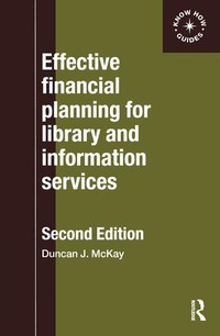 Enlarge image Cover: Effective Financial Planning for Library and Information Services - Routledge