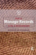 Cover: How to Manage Records in the E-Environment - Routledge