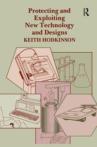 Abbildung von: Protecting and Exploiting New Technology and Designs - Routledge
