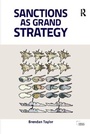 Cover: Sanctions as Grand Strategy - Routledge