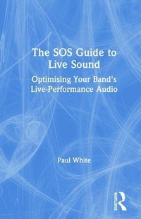 Enlarge image Cover: The SOS Guide to Live Sound - Routledge