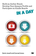 Cover: Build an Author Brand, Develop Your Amazon Profile and Participate on Kindle Boards IN A DAY - Union Bridge Books