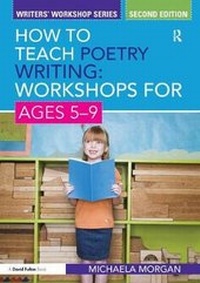 Enlarge image Cover: How to Teach Poetry Writing: Workshops for Ages 5-9 - Routledge