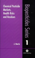 Cover: Chemical Pesticide Markets, Health Risks and Residues - CABI Publishing