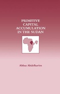 Cover: Primitive Capital Accumulation in the Sudan - Routledge