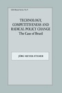 Cover: Technology, Competitiveness and Radical Policy Change - Routledge