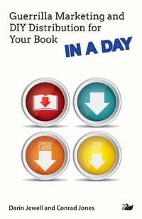 Abbildung von: Guerrilla Marketing and DIY Distribution for Your Book IN A DAY - Union Bridge Books