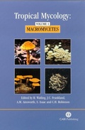 Cover: Tropical Mycology: Volume 1, Macromycetes - CABI Publishing
