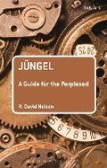 Cover: Juengel: A Guide for the Perplexed - T.& T.Clark Ltd