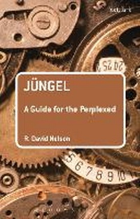 Enlarge image Cover: Juengel: A Guide for the Perplexed - T.& T.Clark Ltd