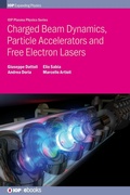 Cover: Charged Beam Dynamics, Particle Accelerators and Free Electron Lasers - Institute of Physics Publishing