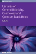 Cover: Lectures on General Relativity, Cosmology and Quantum Black Holes - Institute of Physics Publishing