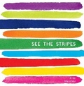 Cover: See the Stripes - Candlewick Studio