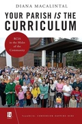 Cover: Your Parish Is the Curriculum - Liturgical Press