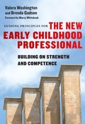 Cover: Guiding Principles for the New Early Childhood Professional - Teachers' College Press