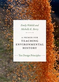Cover: A Primer for Teaching Environmental History - Duke University Press