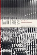 Cover: Now That the Audience Is Assembled - Duke University Press