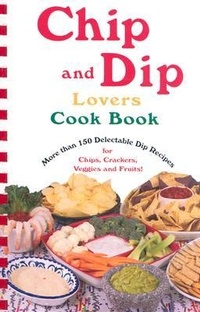 Abbildung von: Chip & Dip Lovers Cookbook - Golden West Publishers (AZ)