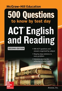 Enlarge image Cover: 500 ACT English and Reading Questions to Know by Test Day, Second Edition - McGraw-Hill Education