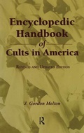 Cover: Encyclopedic Handbook of Cults in America - Routledge