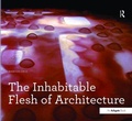 Cover: The Inhabitable Flesh of Architecture - Routledge
