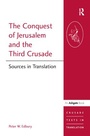 Cover: The Conquest of Jerusalem and the Third Crusade - Routledge