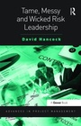 Cover: Tame, Messy and Wicked Risk Leadership - Routledge