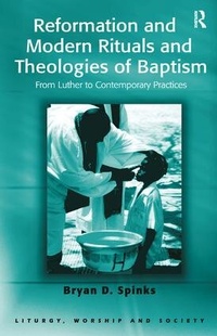 Enlarge image Cover: Reformation and Modern Rituals and Theologies of Baptism - Routledge