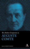 Cover: The Anthem Companion to Auguste Comte - Anthem Press