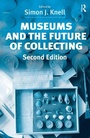 Cover: Museums and the Future of Collecting - Routledge