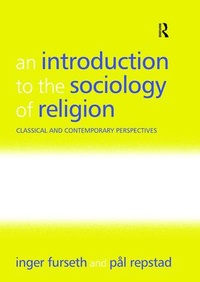 Enlarge image Cover: An Introduction to the Sociology of Religion - Routledge