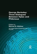 Cover: George Berkeley: Three Dialogues Between Hylas and Philonous (Longman Library of Primary Sources in Philosophy) - Routledge