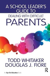 Enlarge image Cover: A School Leader's Guide to Dealing with Difficult Parents - Routledge