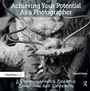 Cover: Achieving Your Potential As A Photographer - Routledge