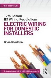 Abbildung von: IET Wiring Regulations: Electric Wiring for Domestic Installers, 15th ed - Routledge